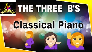 THE THREE  B'S Classical Piano Music peace music creations J W SCHAUM