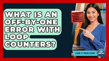 What Is An Off-by-one Error With Loop Counters? - Learn To Troubleshoot