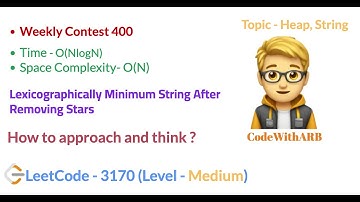 Lexicographically Minimum String After Removing Stars (LeetCode 3170) (Weekly Contest 400) (Heap)