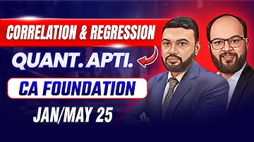 Correlation and Regression | CA Fond Jan/May 25 | Quantitative Aptitude Ch 17 | Confidence Course
