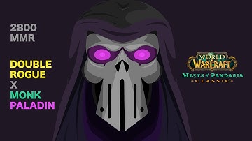 double rogue vs rank 1 hpal/ww (2800 mmr) | MoP classic arena 2v2