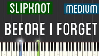 Slipknot - Before I Forget Piano Tutorial | Medium