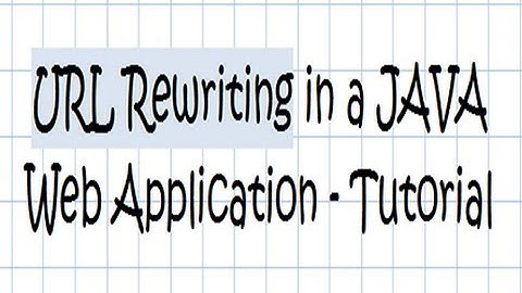 URL Rewriting in a JAVA Web Application - Tutorial