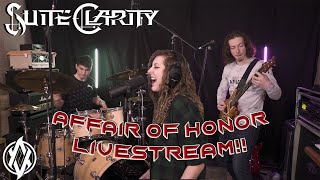 Suite Clarity LIVE - Affair of Honor - The Quarantine Sessions Livestream