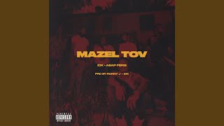 MAZEL TOV - IDK, A$AP Ferg