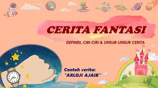 Cerita Fantasi - Materi Bahasa Indonesia kelas VII SMP dan contoh cerita fantasi 'ARLOJI AJAIB'