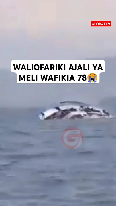 😭WALIOFARIKI AJALI YA MELI WAFIKIA 78😭💔🖤 #shortsvideo #viralvideo #globaltv #trending #youtube