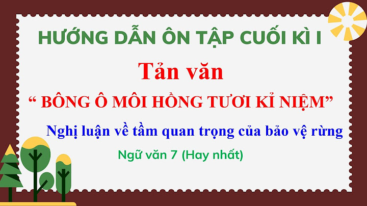 Văn nghị luận lớp 7 bảo vệ rừng