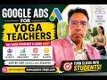Google Ads for Yoga Teachers | Get More Yoga Students & High-Quality Leads