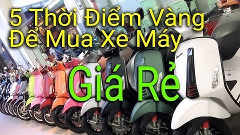 Thời điểm mua xe máy giá rẻ