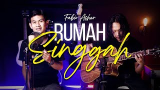 Download Lagu Fabio Asher - Rumah Singgah (Cover YuKustik) MP3