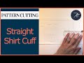 How to Create a Pattern for a Straight Shirt Cuff