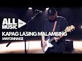 MAYONNAISE - Kapag Lasing Malambing (MYX Live! Performance)