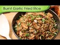 Burnt Garlic Fried Rice | Chinese Main Course Recipe | Ruchi's Kitchen