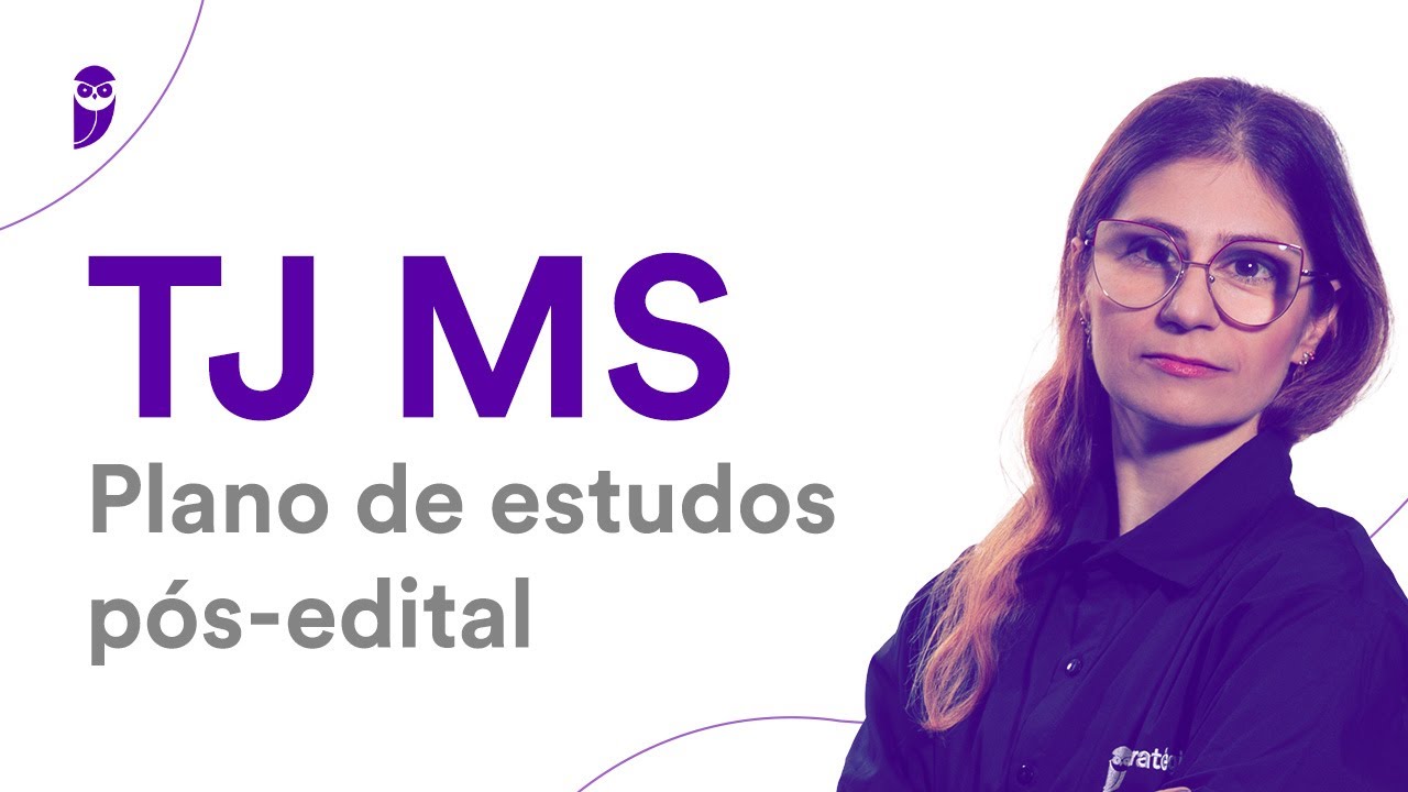 Concurso TJ MS: Plano de estudos pós-edital