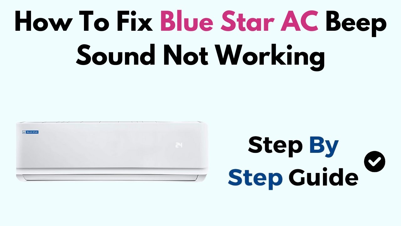 How To Fix Blue Star AC Beep Sound Not Working