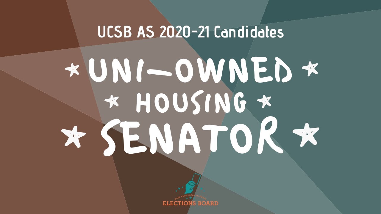 University-Owned Housing Senator - 2020 UCSB AS Elections