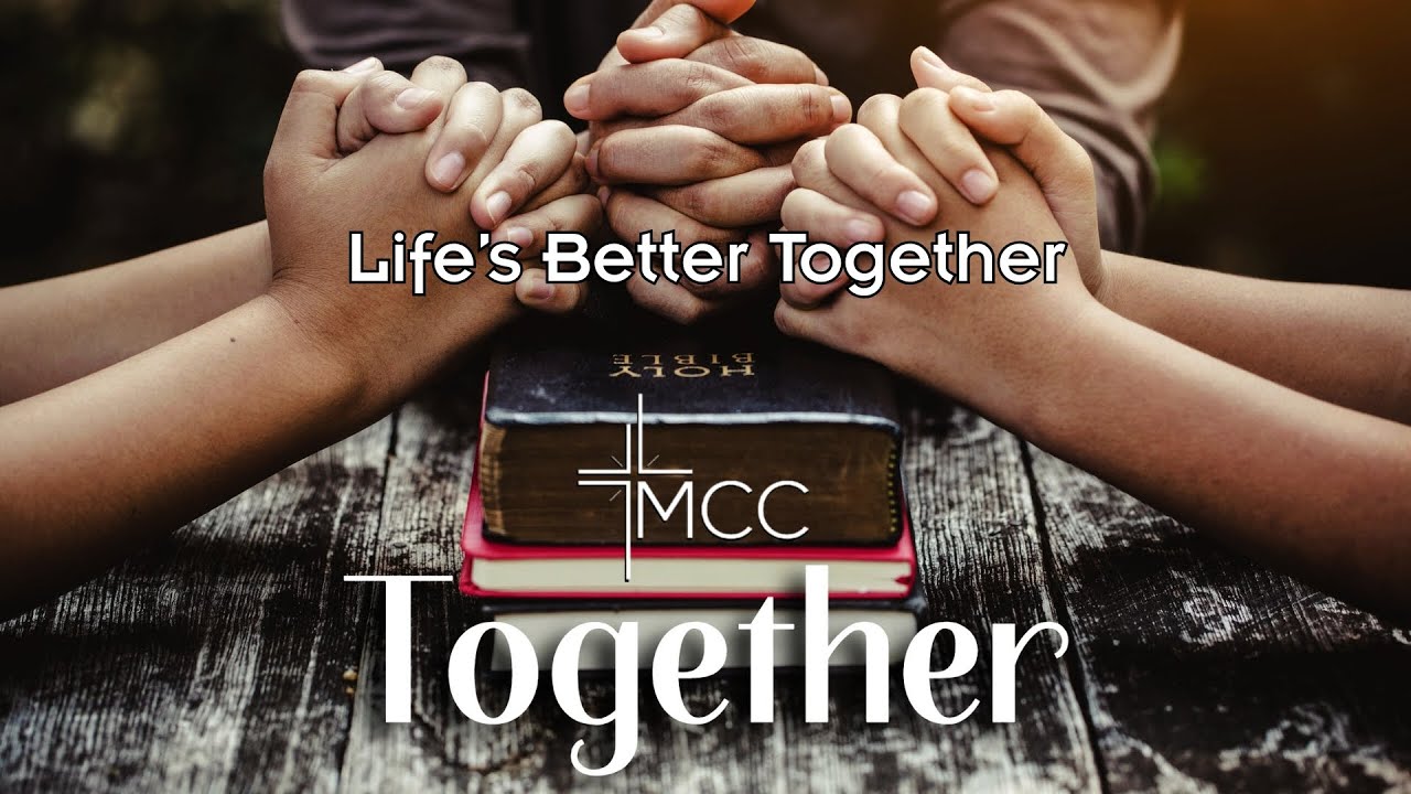 Together/ Life's Better Together/ Bill Wright/ MCC