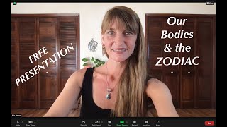 Our Bodies and the Zodiac - Free Presentation August 11