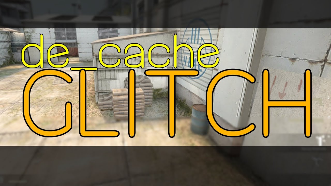 CS:GO - Cache GLITCH