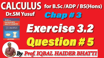 Chap#3 | General Theorem & Indeterminate form |Ex 3.2 Question 5 Calculus by SM Yusuf lec 33