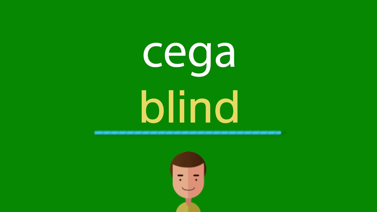 Como dizer cega em inglês - YouTube