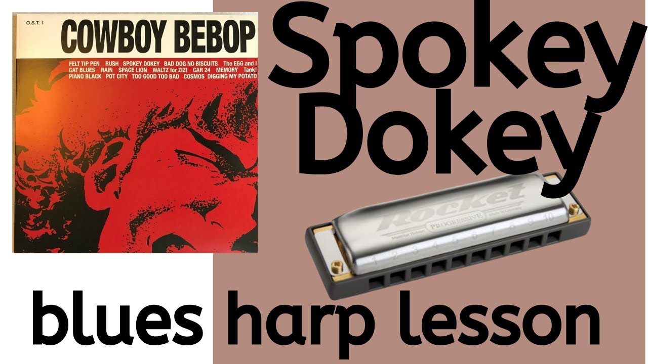 How to play Spokey Dokey on blues harmonica (from Cowboy Bebop)