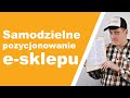 S1E07 - Samodzielne pozycjonowanie sklepu internetowego - Mój e-commerce od zaplecza