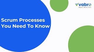 Scrum Processes You Need to Know #AgileScrum #ScrumProcesses #ScrumInsights