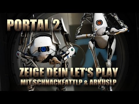 ZDLP - Let's Play Portal 2 mit SchnackfattLP und ArkusLP