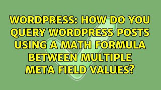 How do you query wordpress posts using a math formula between multiple meta field values?