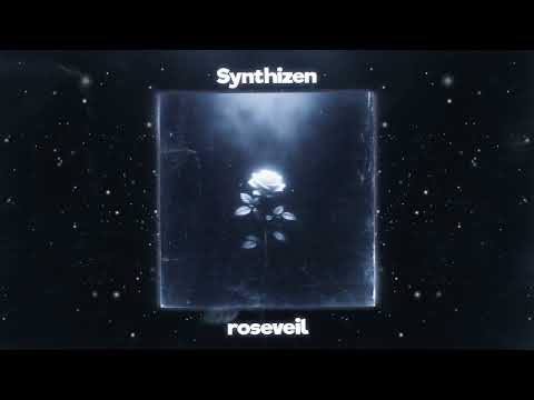 Synthizen - roseveil [Official Visualizer]