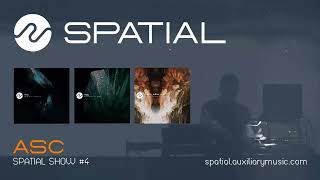 ASC - Spatial Show #4 (12th August 2022) [audio fixed]