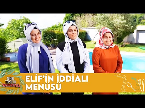 Günün Yarışmacısı Elif'in Menüsü | Zuhal Topal'la Yemekteyiz 617. Bölüm