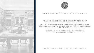 "Las Presidencias Conservadoras."