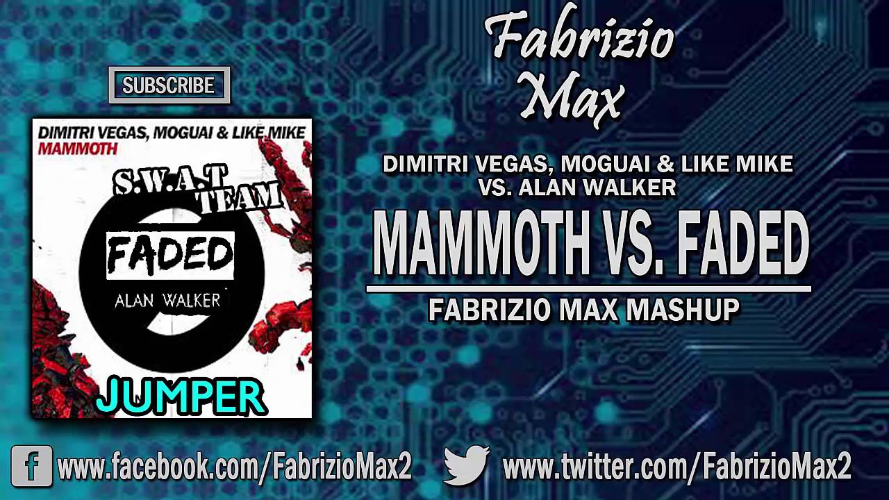 Mammoth vs. Faded (Fabrizio Max Mashup)