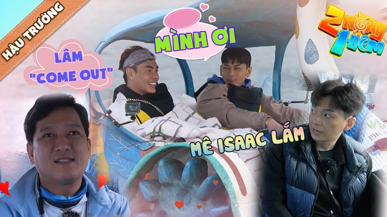 Ngô Kiến Huy tiết lộ loạt hint chấn động về "cuộc tình vụng trộm" Dương Lâm-Isaac | BTS 2 Ngày 1 Đêm