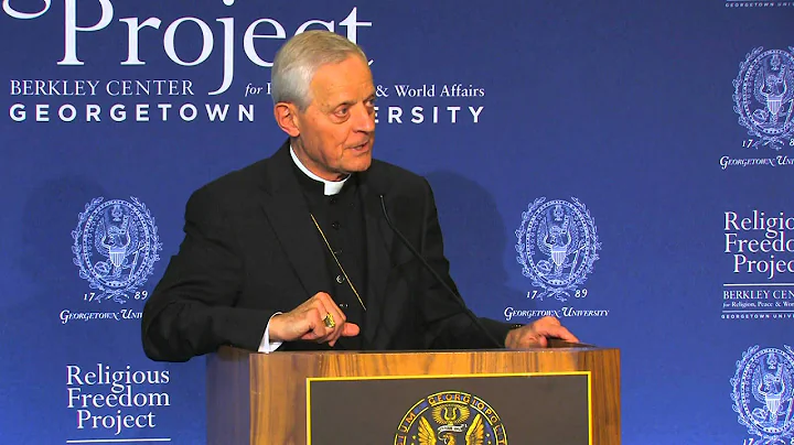 Cardinal Donald Wuerl Keynote Address  Religious Liberty in a Pluralistic Society