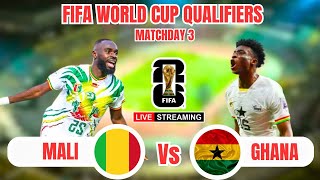 MALI VS GHANA || 2026 FIFA WORLD CUP QUALIFIERS MATCH DAY 23 || LIVE COMMENTARY