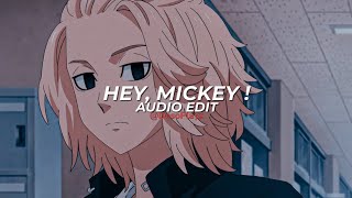 hey, mickey! - baby tate [edit audio]