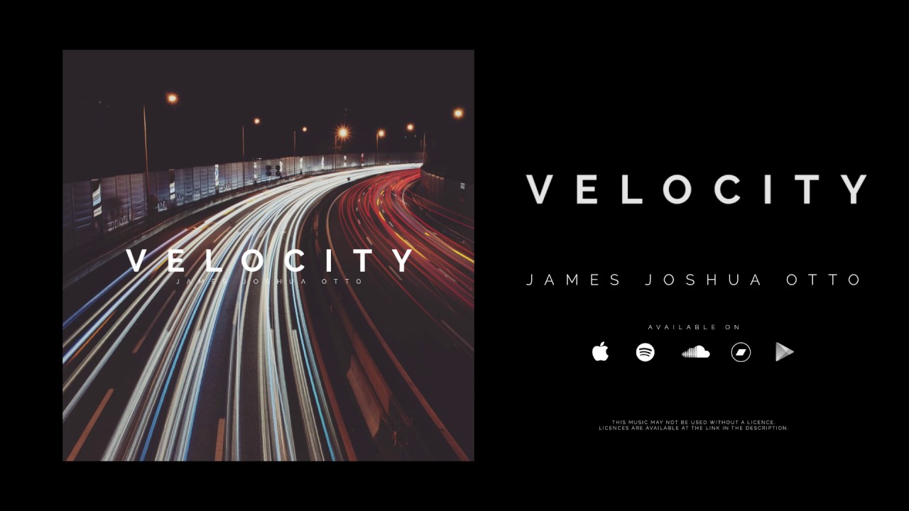 Intense soundtrack music - Velocity by James Joshua Otto