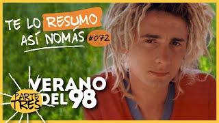 Summer of '98 Part 3 | I'll Summarize It for You Right Now #72