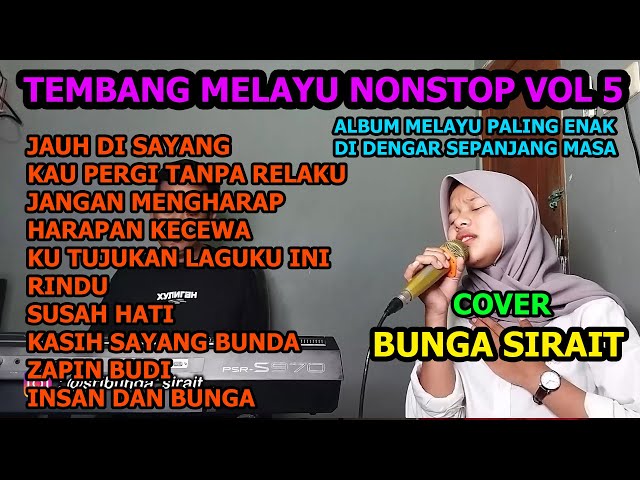 Tembang Melayu Nonstop Vol 5 - Cover Lagu Melayu - Bunga Sirait class=