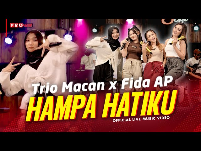 Trio Macan X Fida AP - Hampa Hatiku (Pernahkah Kau Merasa) | (Official Music Video) Live Version class=