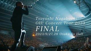 【Tsuyoshi Nagabuchi - OH! Concert Tour 2023】2023/9/27,28 大阪城ホール Report