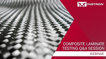 Q&A Session | Composite Laminate Testing | Webinar