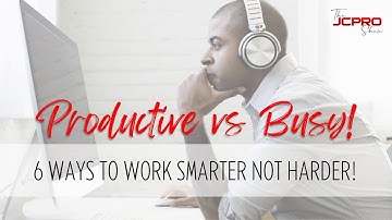 How to Work Smarter Not Harder! (6 Simple Tips)