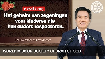 Eer Uw Vader en Uw Moeder 【World Mission Society Church of God】
