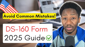 Mastering the DS-160 Form: Step-by-Step Guide for 2025
