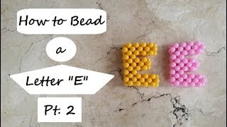 How to Bead a Letter 